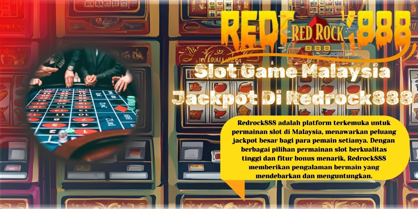 Slot Game Malaysia Paling Popular – Main di Redrock888